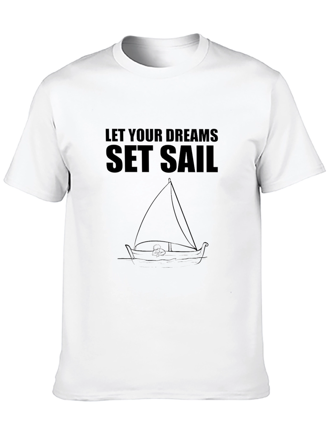 Dream Sail T-Shirt - Motivational Sailing Tee