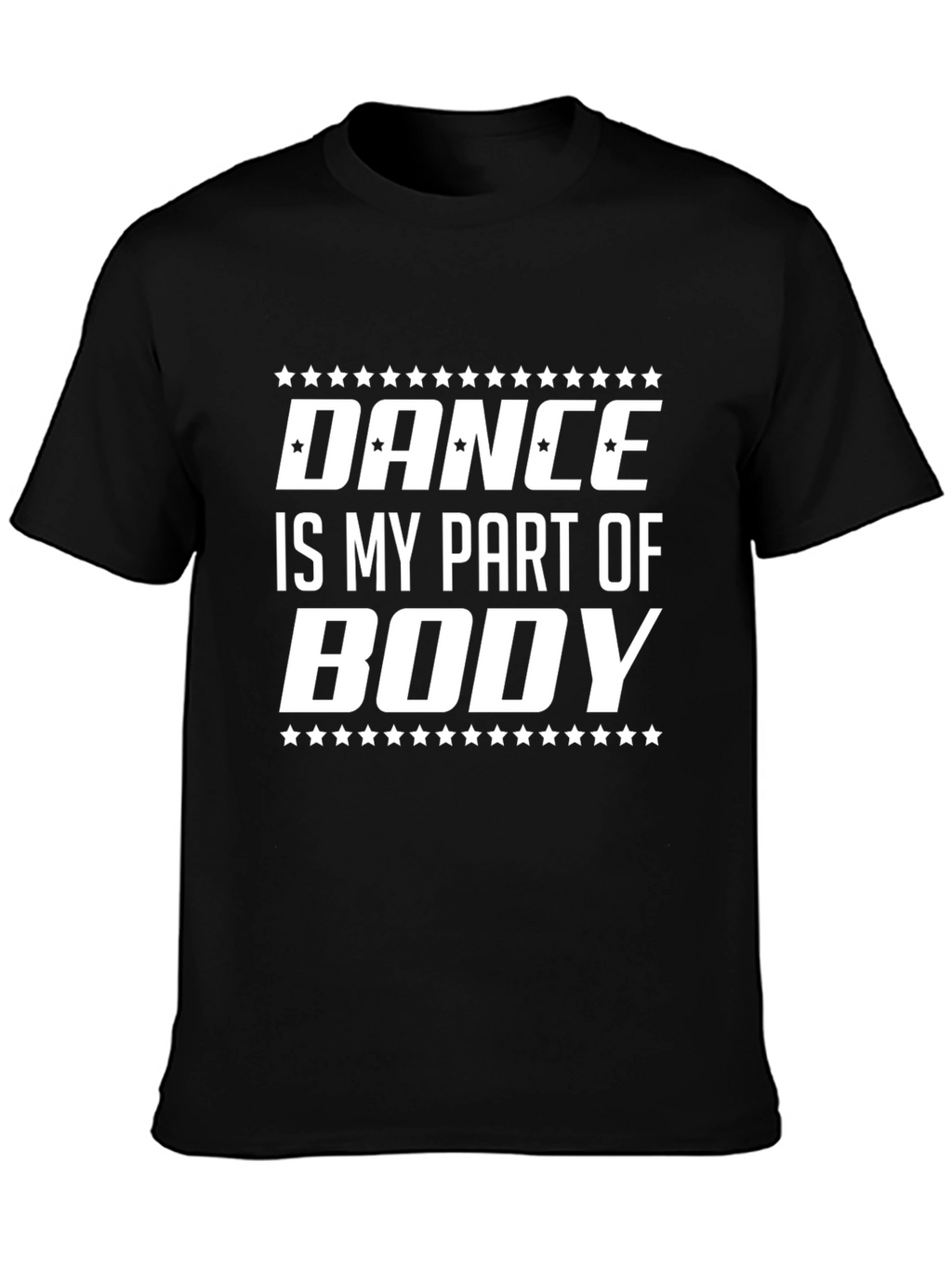 Dance Is My Part of Body T-Shirt
