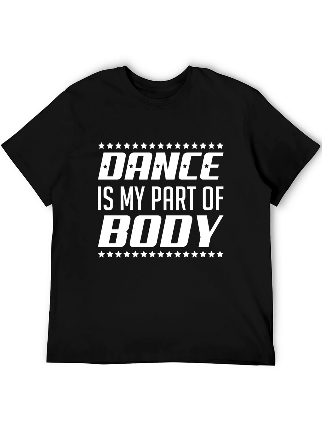 Dance Is My Part of Body T-Shirt