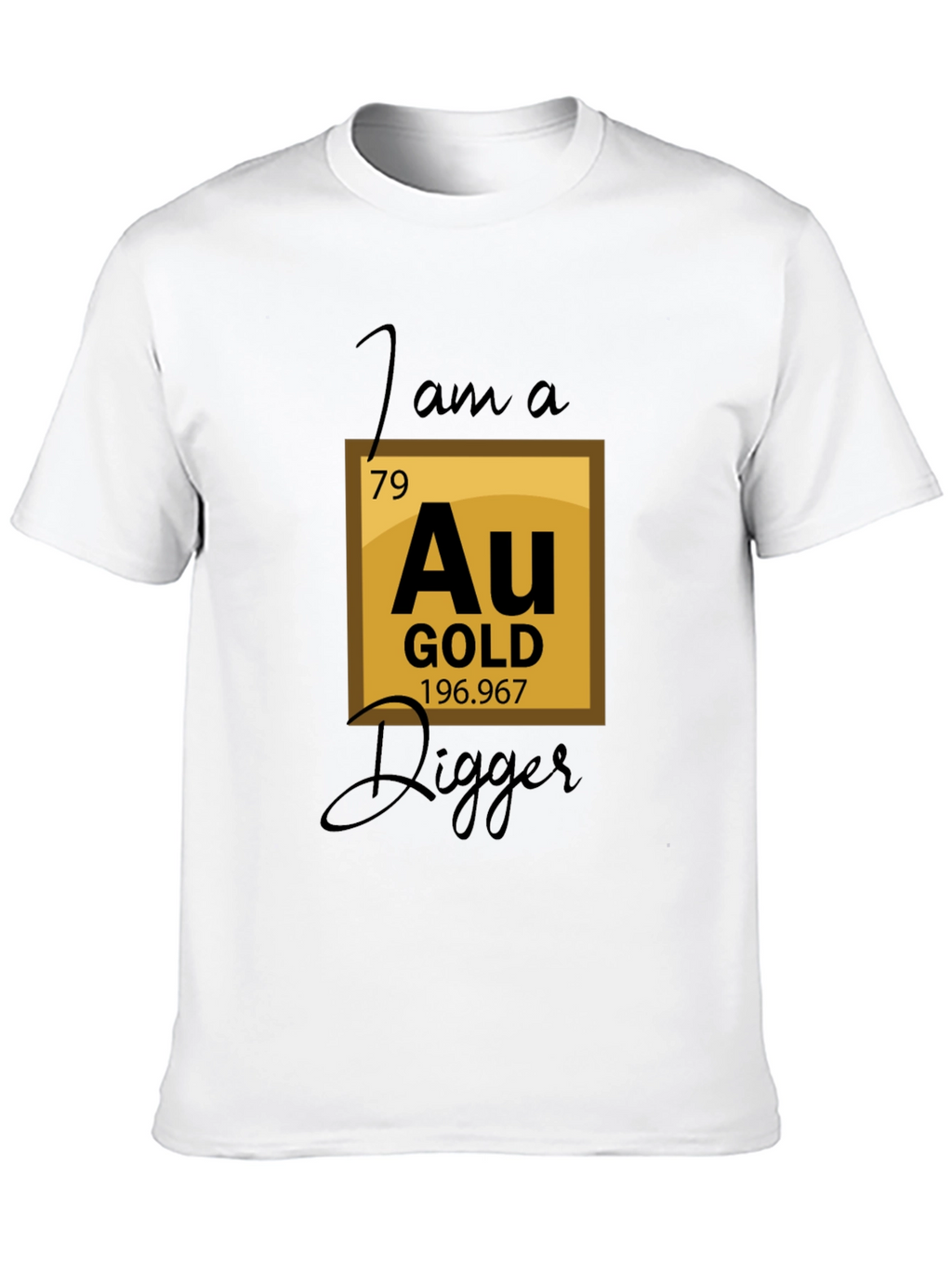 Gold Digger T-Shirt - Funny Chemistry Pun Tee