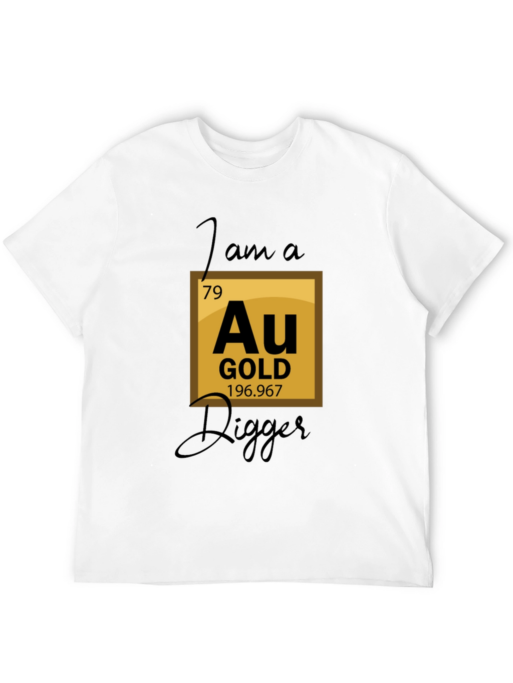 Gold Digger T-Shirt - Funny Chemistry Pun Tee