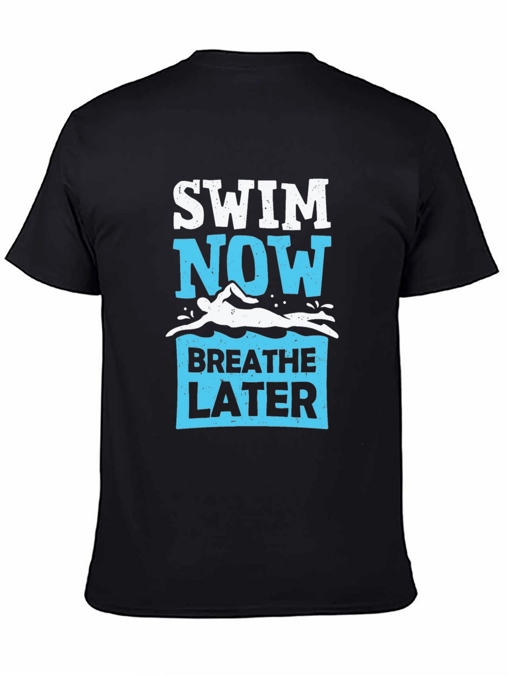 Swim Now Breathe Later Graphic Tee