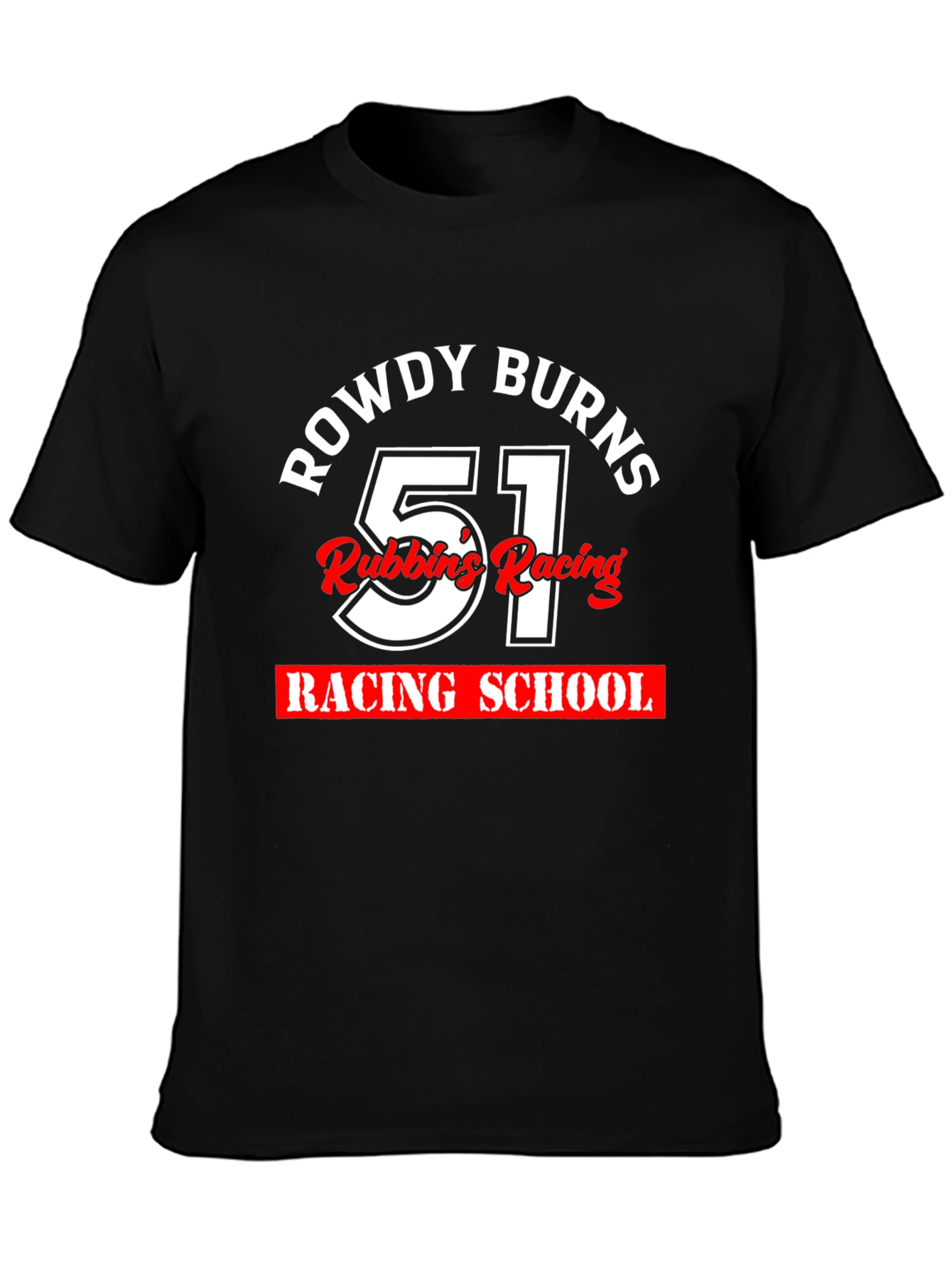 Rowdy Burns Racing School T-Shirt
