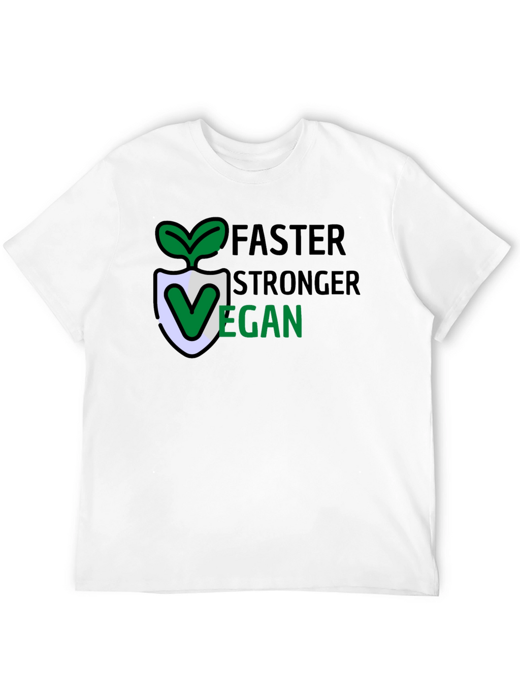 Vegan Lifestyle T-Shirt: Faster Stronger