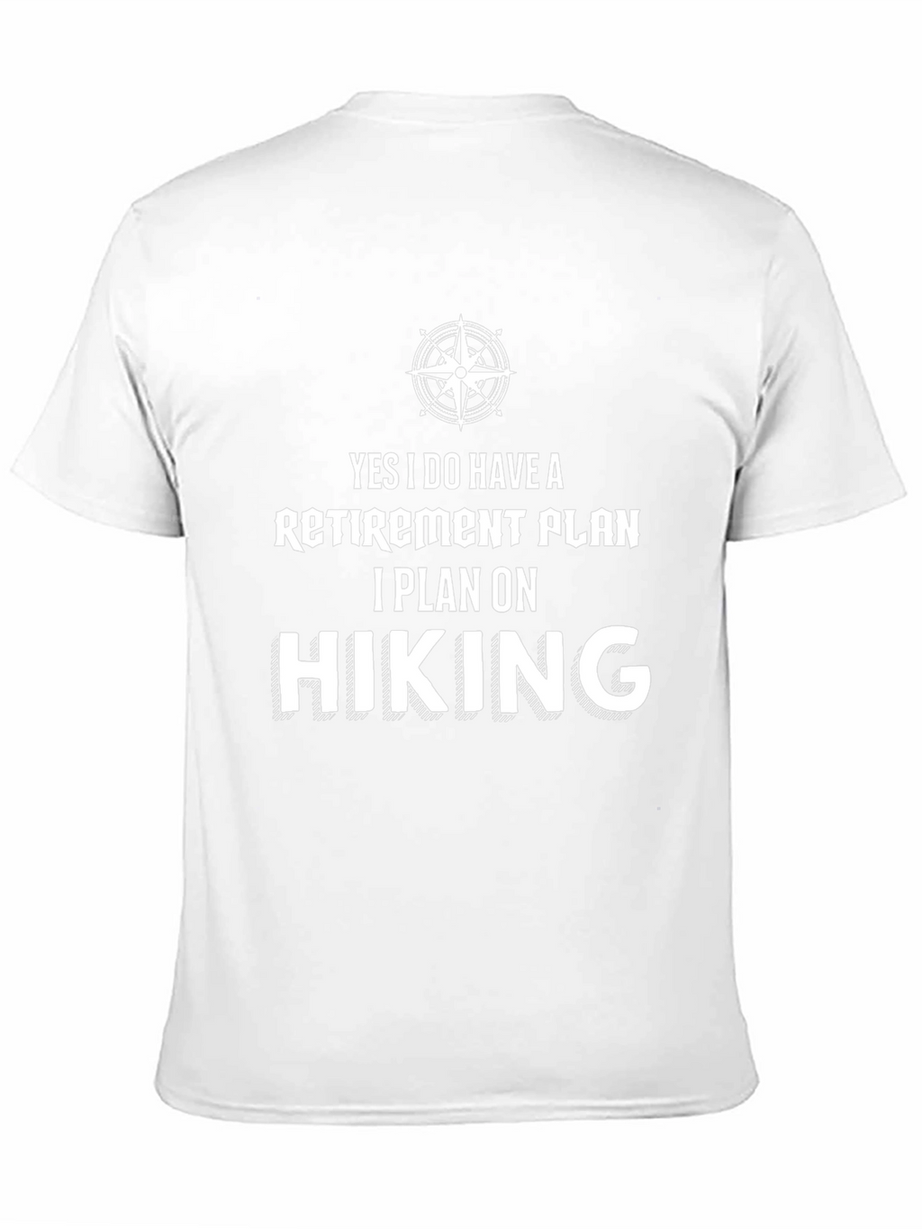 Retirement Hiking Plan T-Shirt