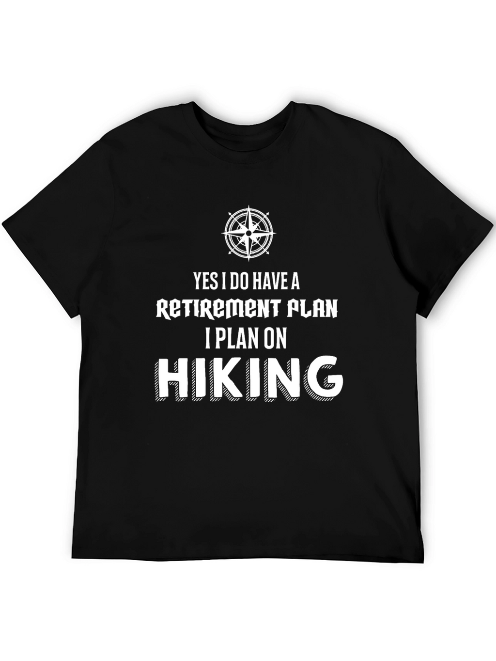 Retirement Hiking Plan T-Shirt