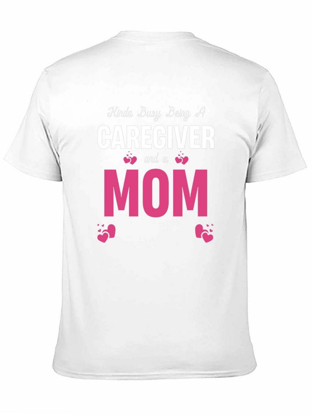 Caregiver & Mom Graphic T-Shirt