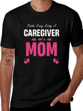 Caregiver & Mom Graphic T-Shirt