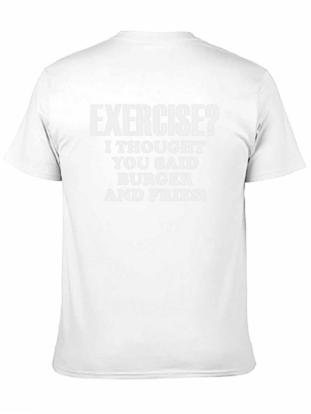Exercise? Burger & Fries T-Shirt - Funny Foodie Tee