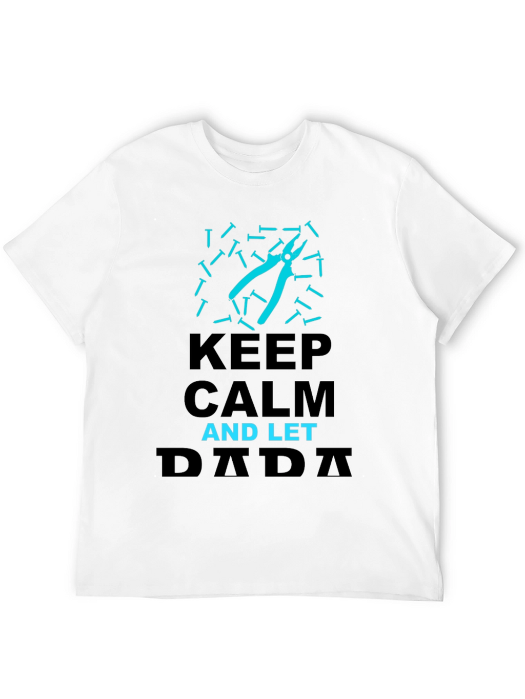 Keep Calm and Let Dada Handle It Graphic Tee