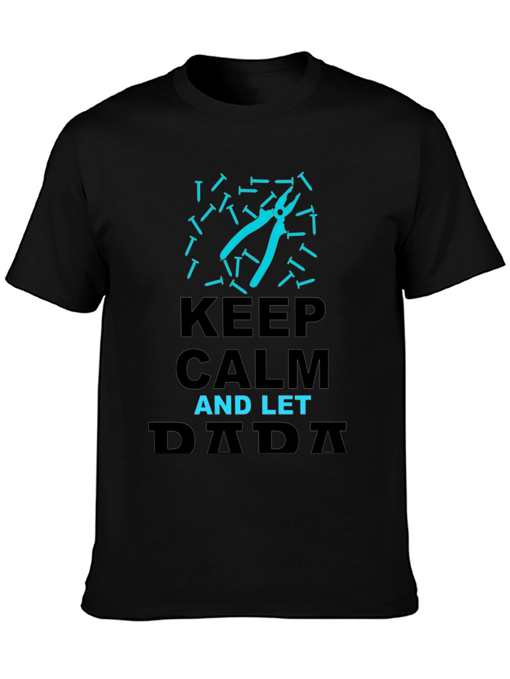 Keep Calm and Let Dada Handle It Graphic Tee