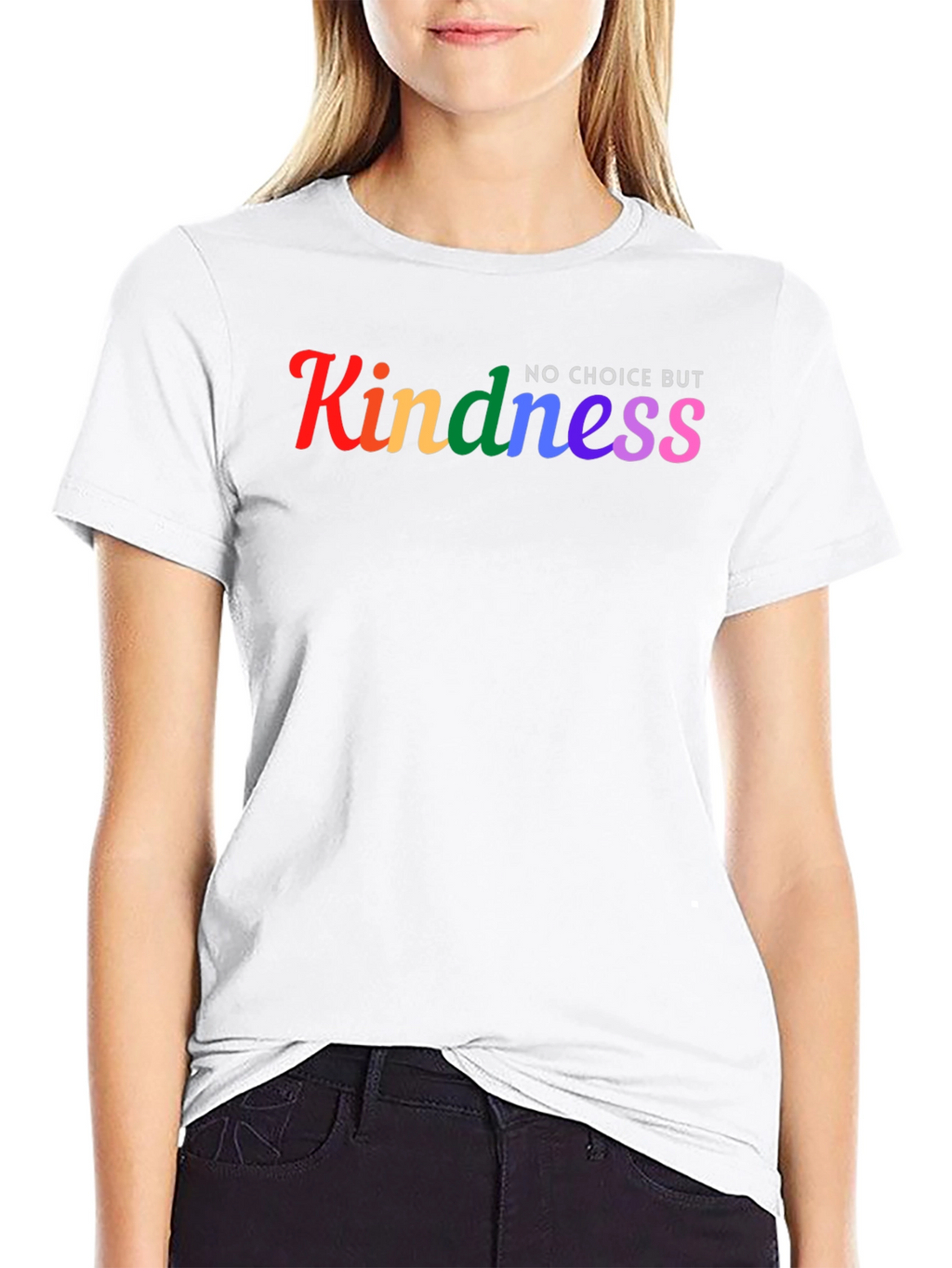 Kindness No Choice But Rainbow T-Shirt