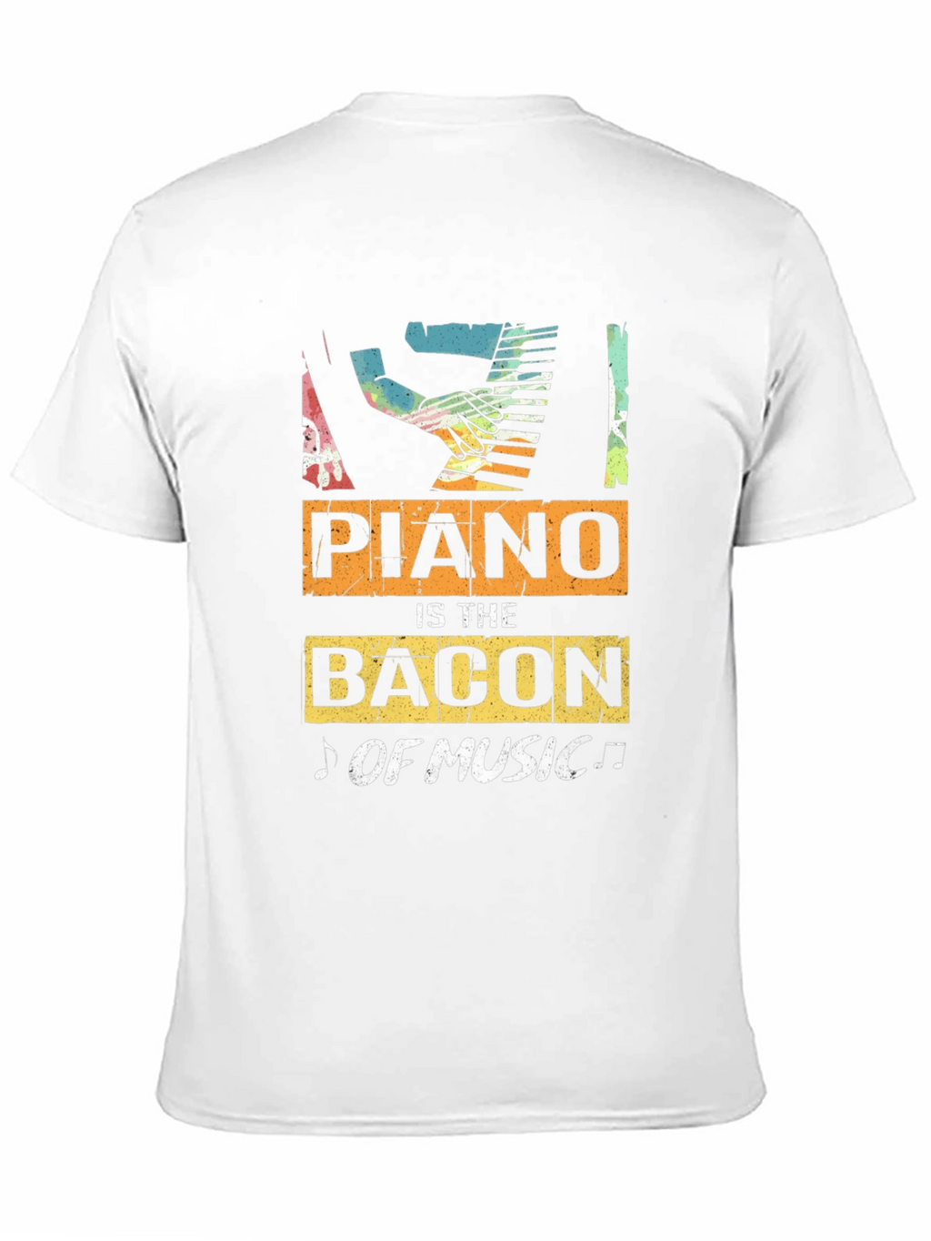 Piano is the Bacon of Music T-Shirt