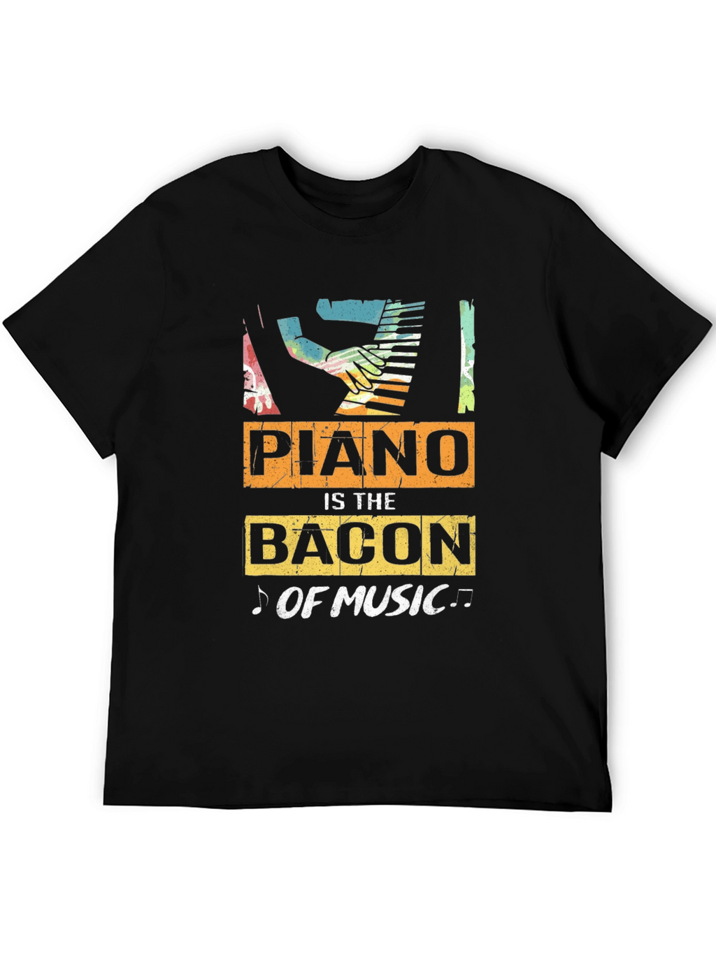 Piano is the Bacon of Music T-Shirt
