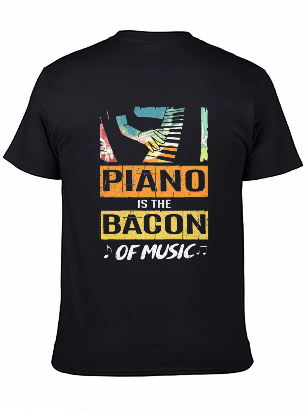 Piano is the Bacon of Music T-Shirt