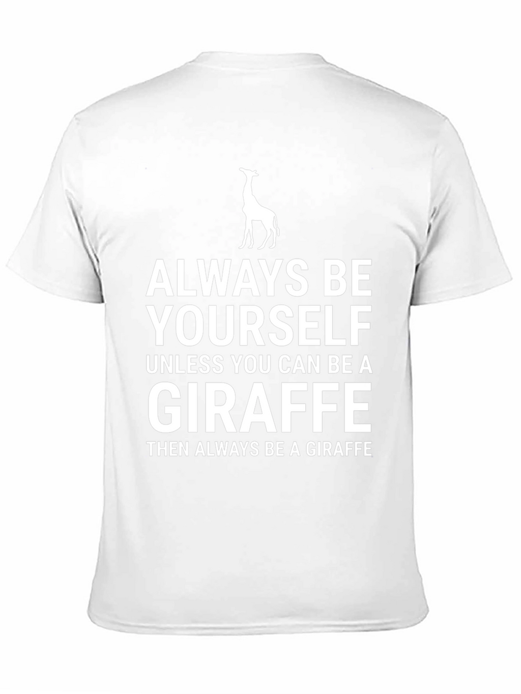 Always Be Yourself Giraffe Graphic Tee