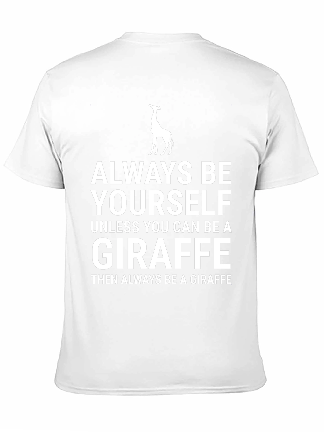 Always Be Yourself Giraffe Graphic Tee
