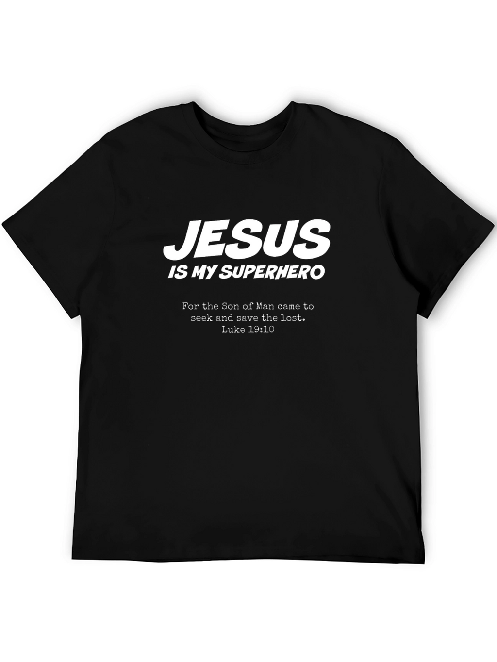 Jesus Is My Superhero Black T-Shirt