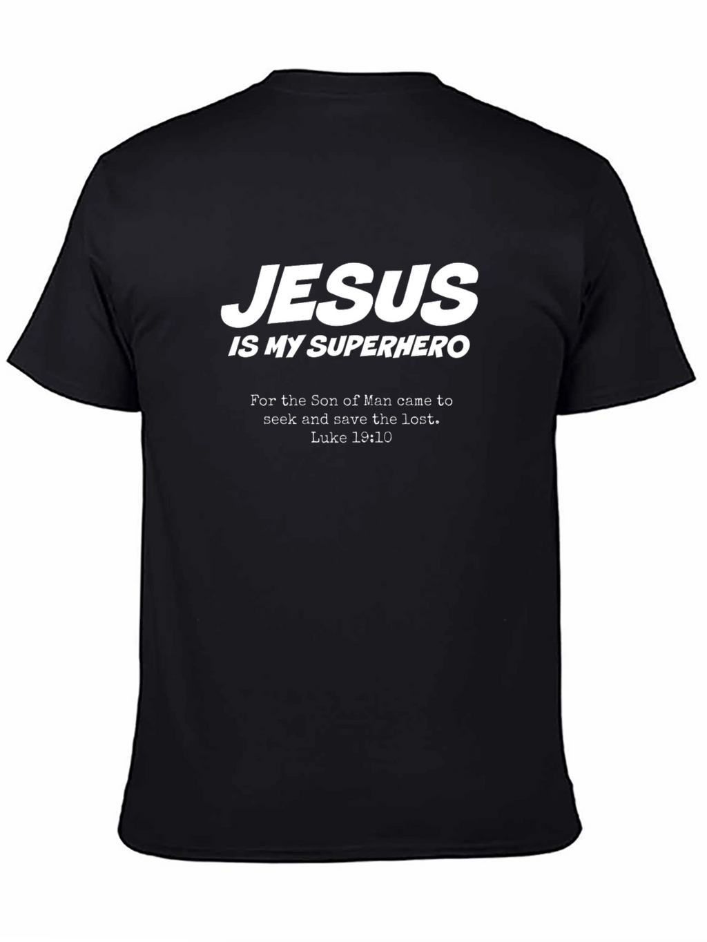 Jesus Is My Superhero Black T-Shirt