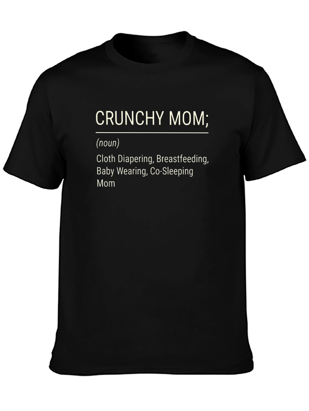 Crunchy Mom Definition T-Shirt