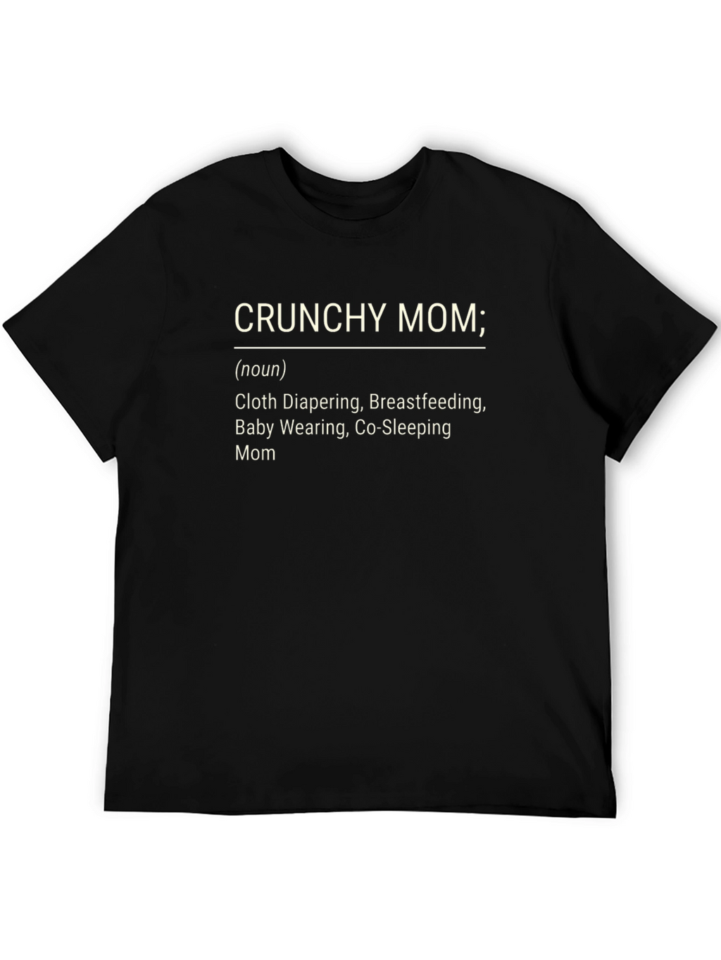 Crunchy Mom Definition T-Shirt