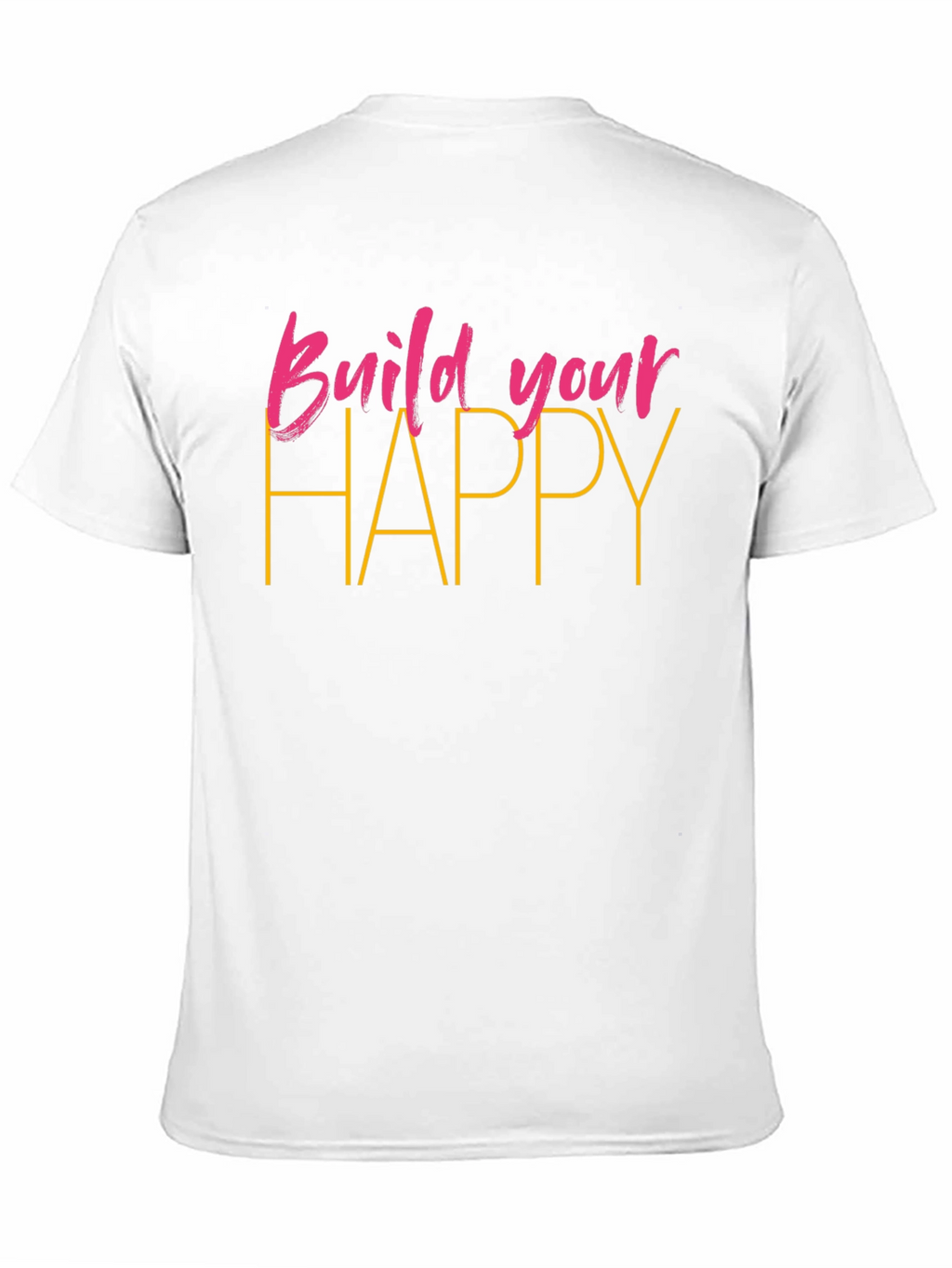 Build Your Happy Black T-Shirt