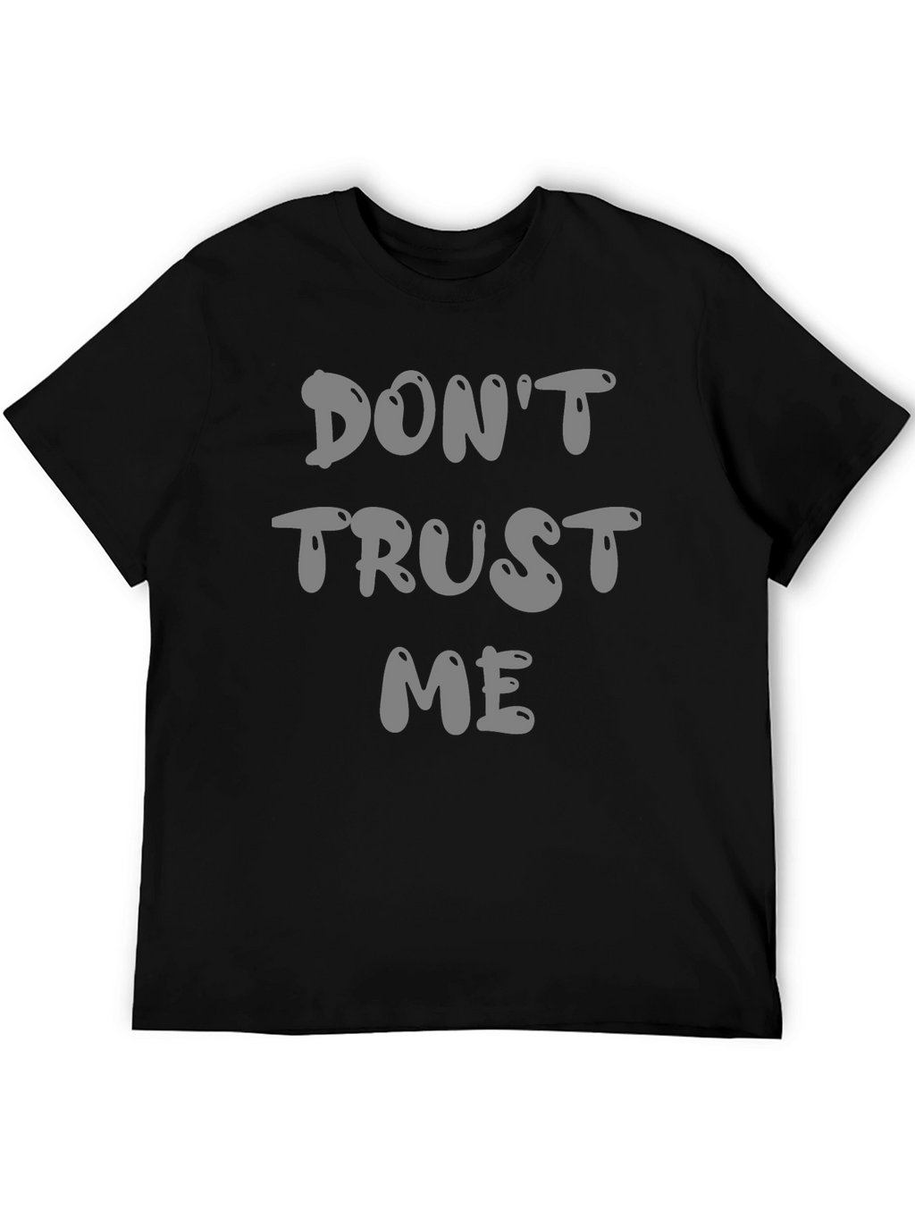 Dont Trust Me Graphic Tee - Black