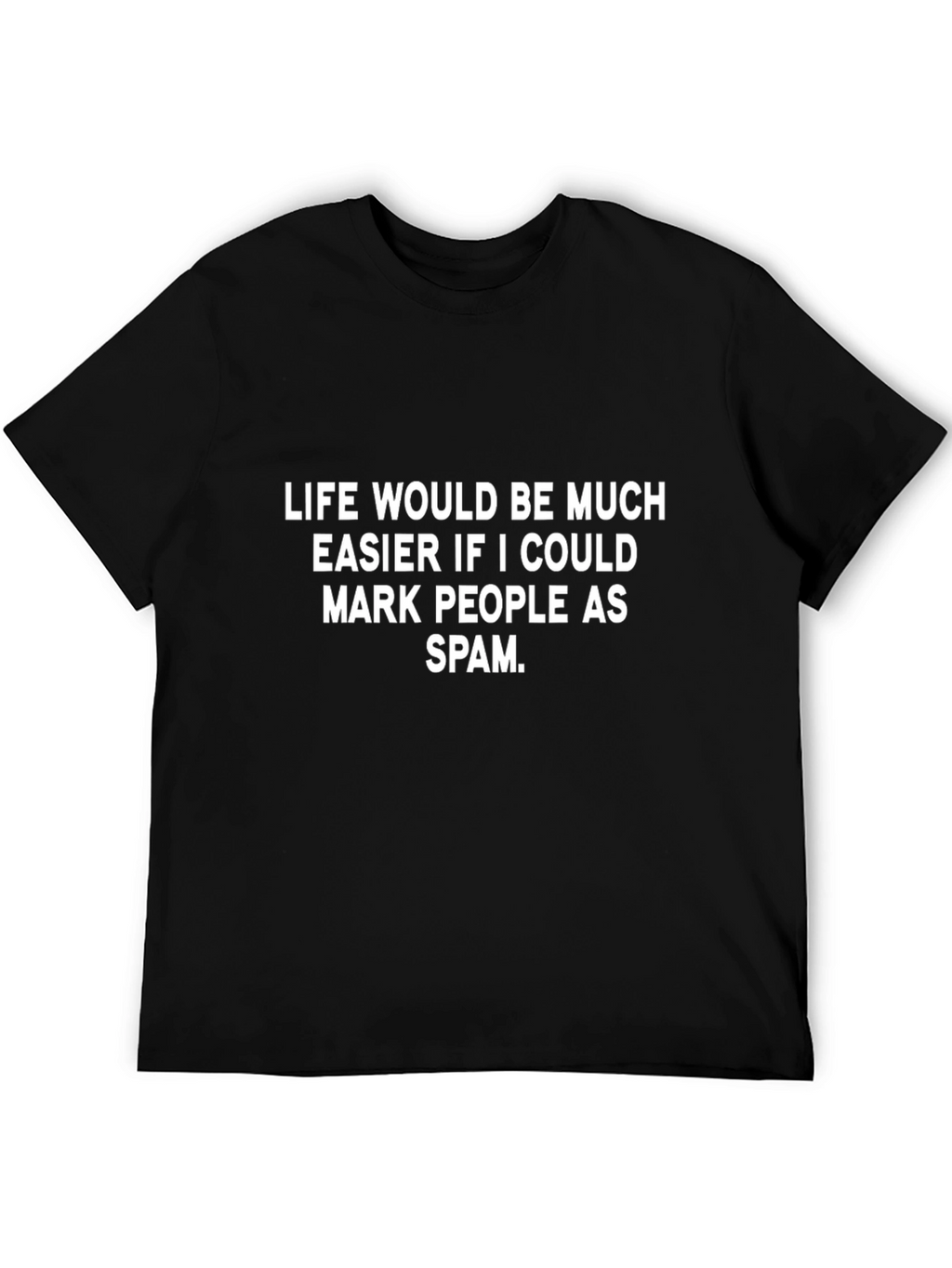 Mark People as Spam Graphic T-Shirt