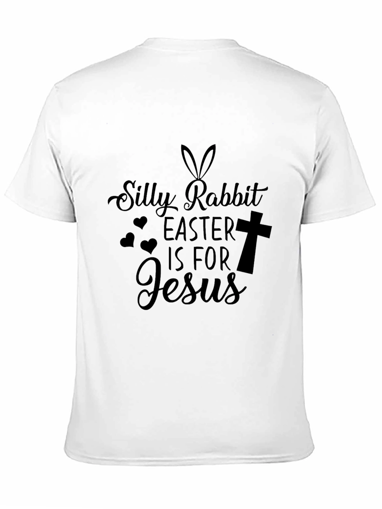 Silly Rabbit Easter is for Jesus T-Shirt