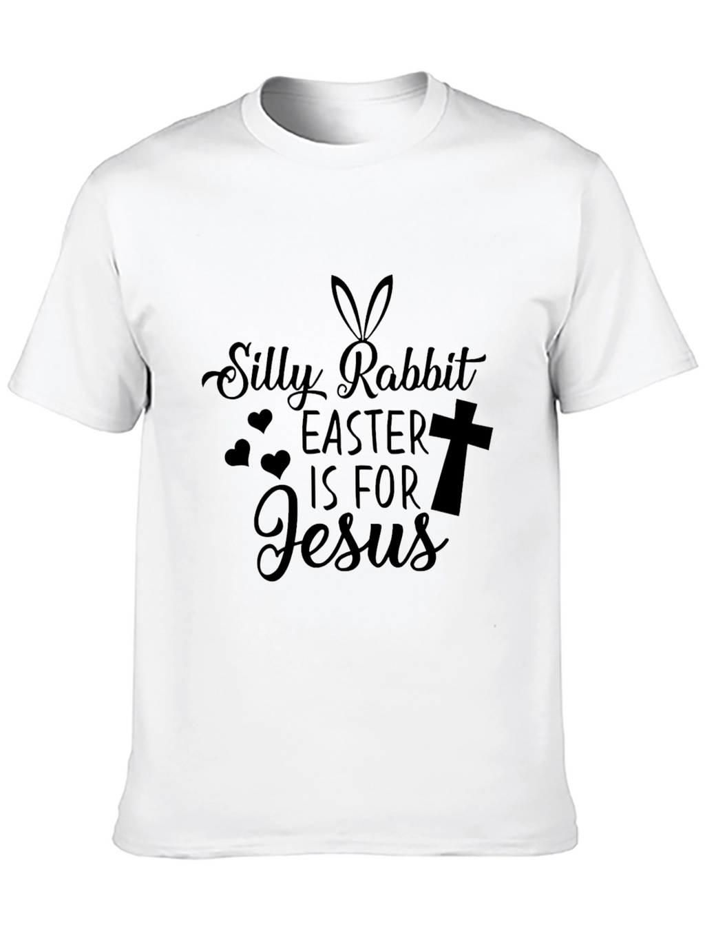Silly Rabbit Easter is for Jesus T-Shirt