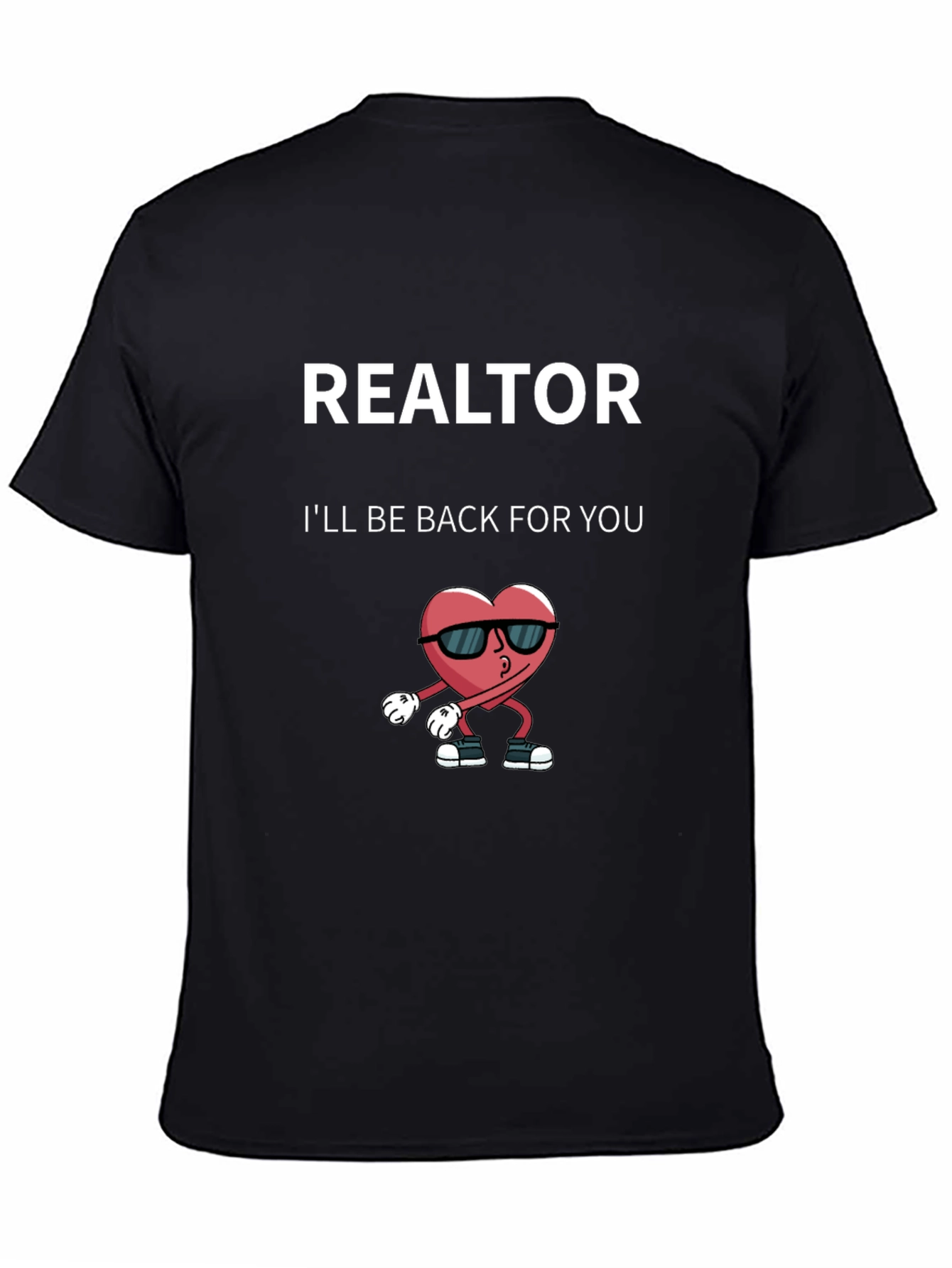 Realtor Heart Graphic Tee - Ill Be Back For You