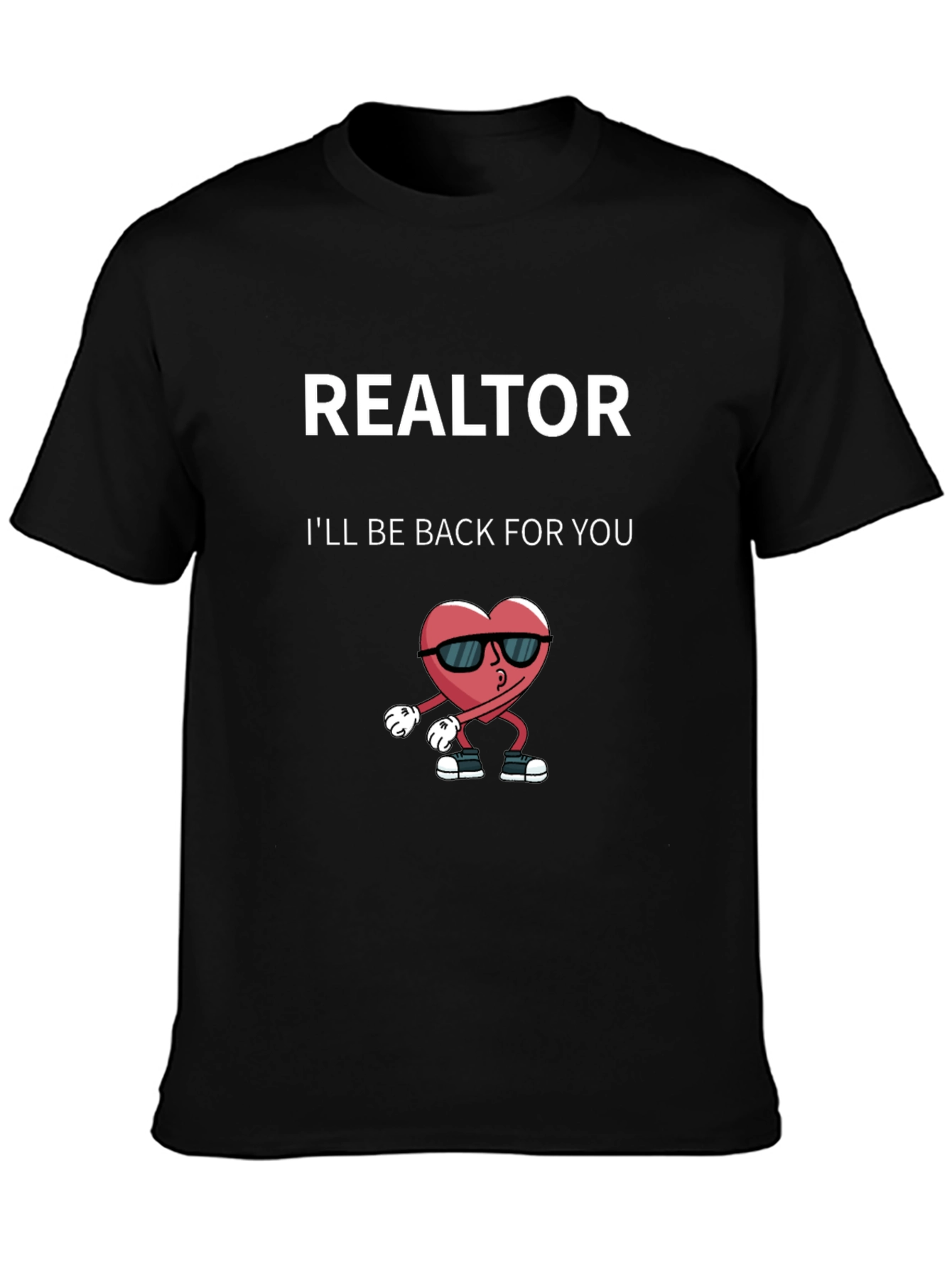 Realtor Heart Graphic Tee - Ill Be Back For You