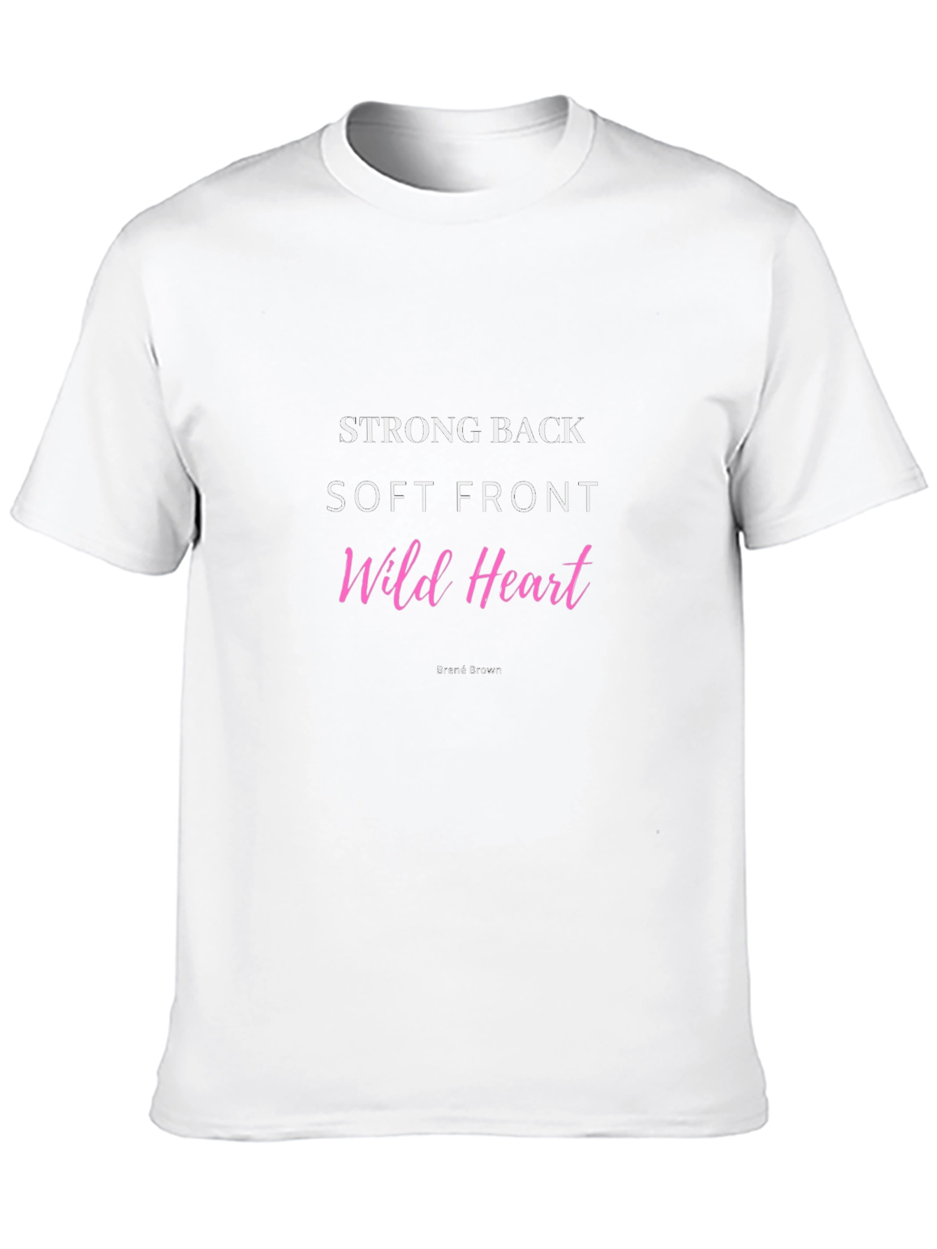Strong Back Soft Front Wild Heart T-Shirt