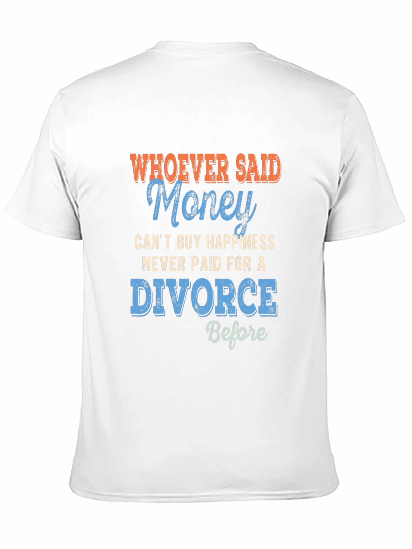 Funny Divorce T-Shirt - Money Can Buy Happiness