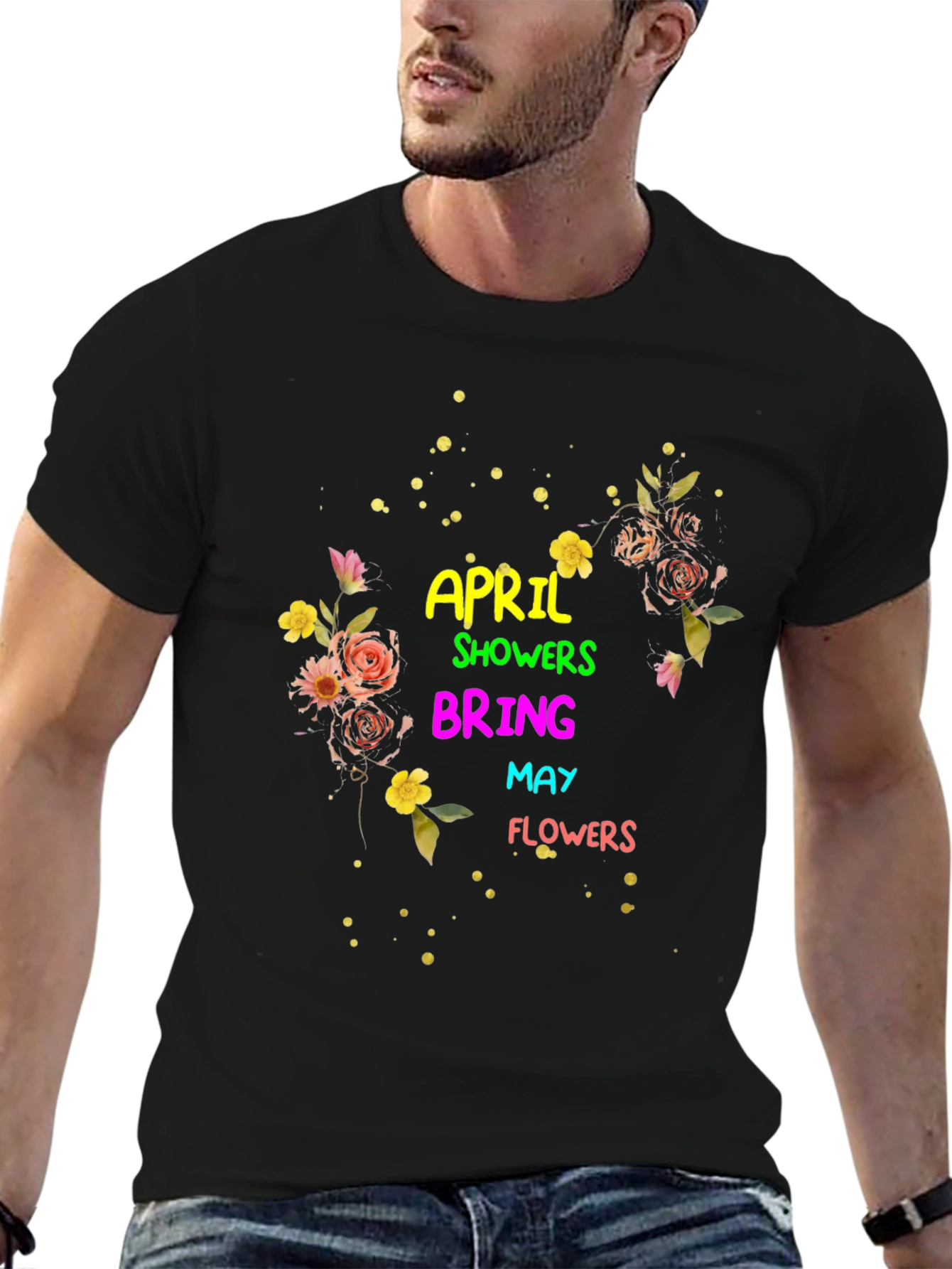 April Showers Bring May Flowers T-Shirt