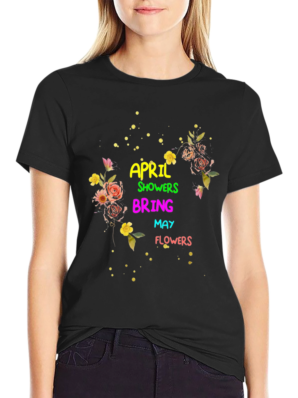 April Showers Bring May Flowers T-Shirt
