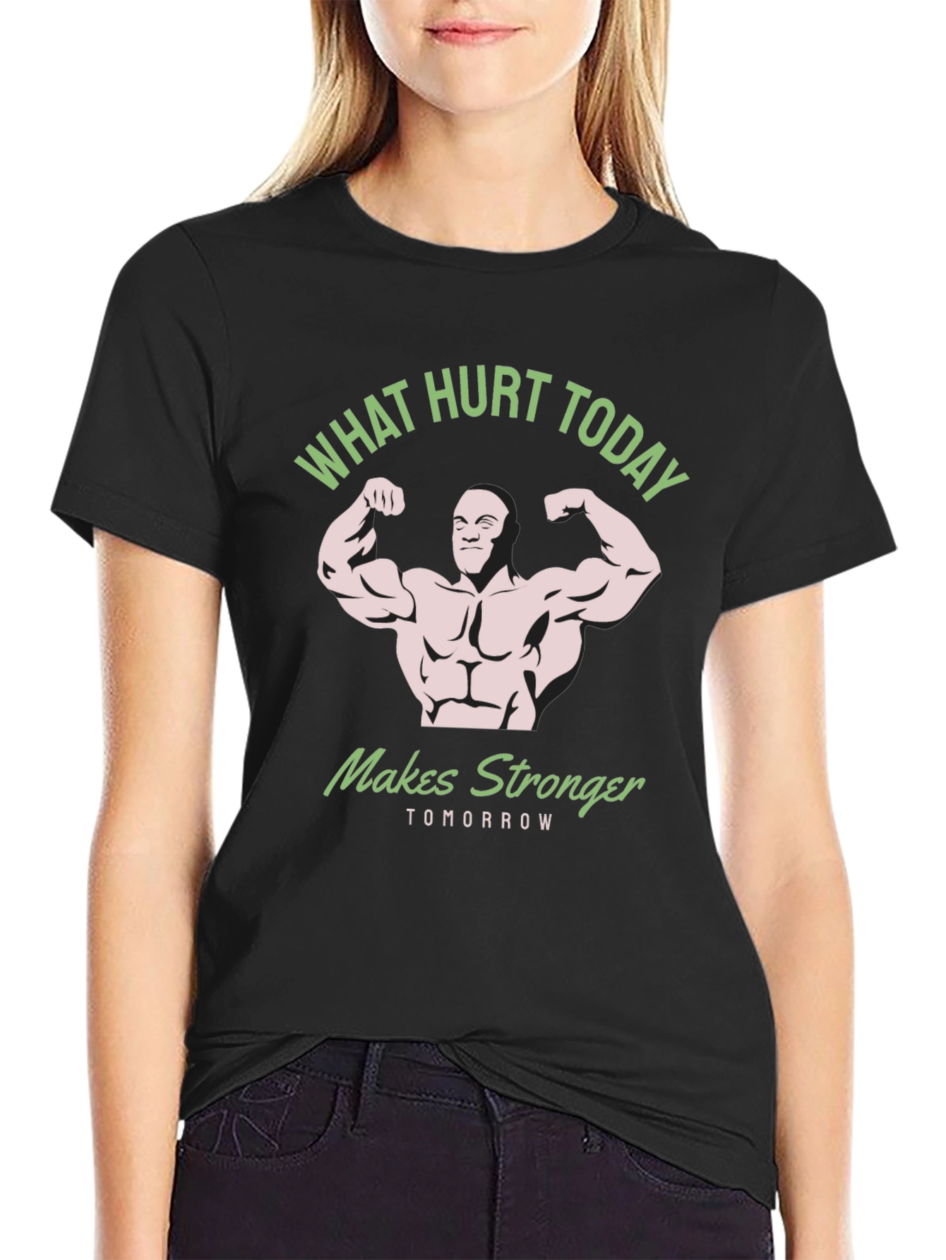 What Hurt Today Makes Stronger Black T-Shirt