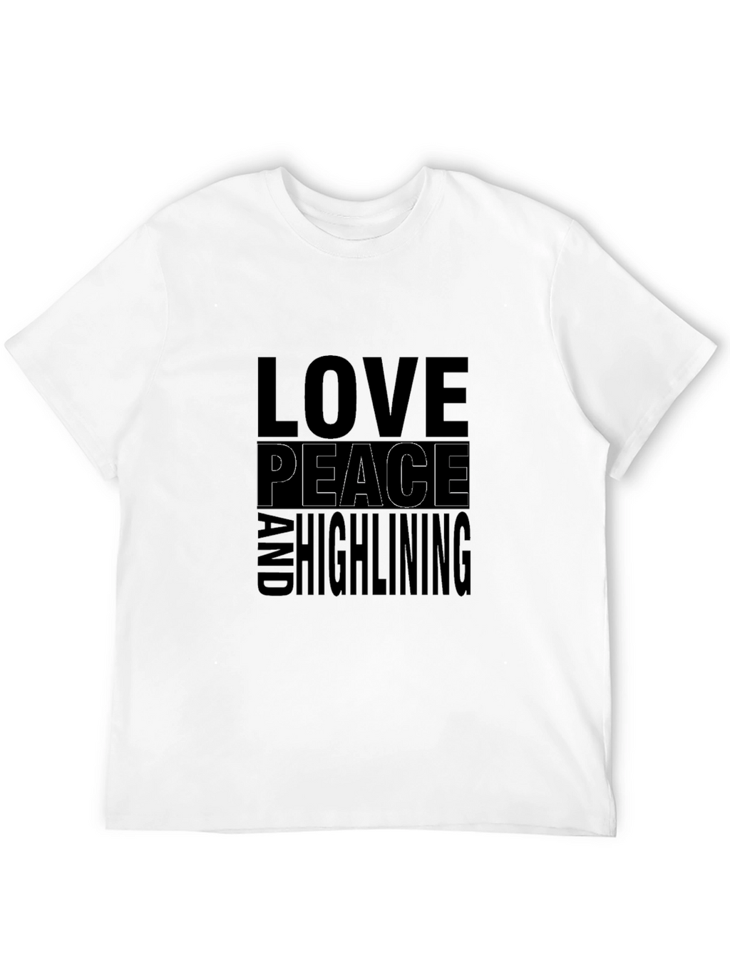 Love Peace and Highlining T-Shirt