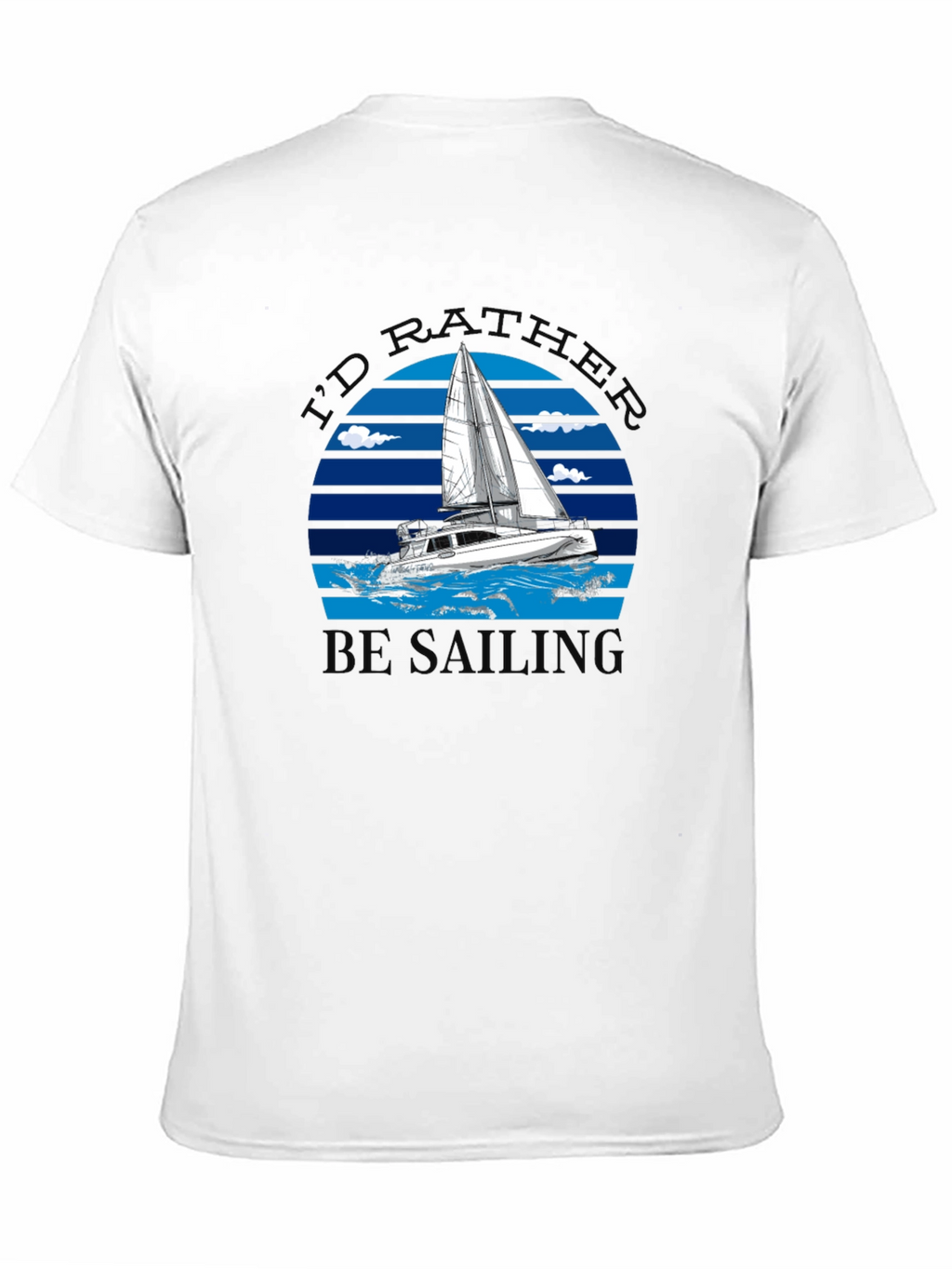 Id Rather Be Sailing T-Shirt