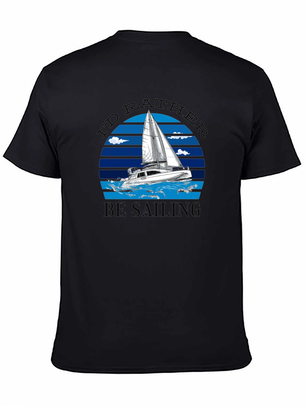 Id Rather Be Sailing T-Shirt