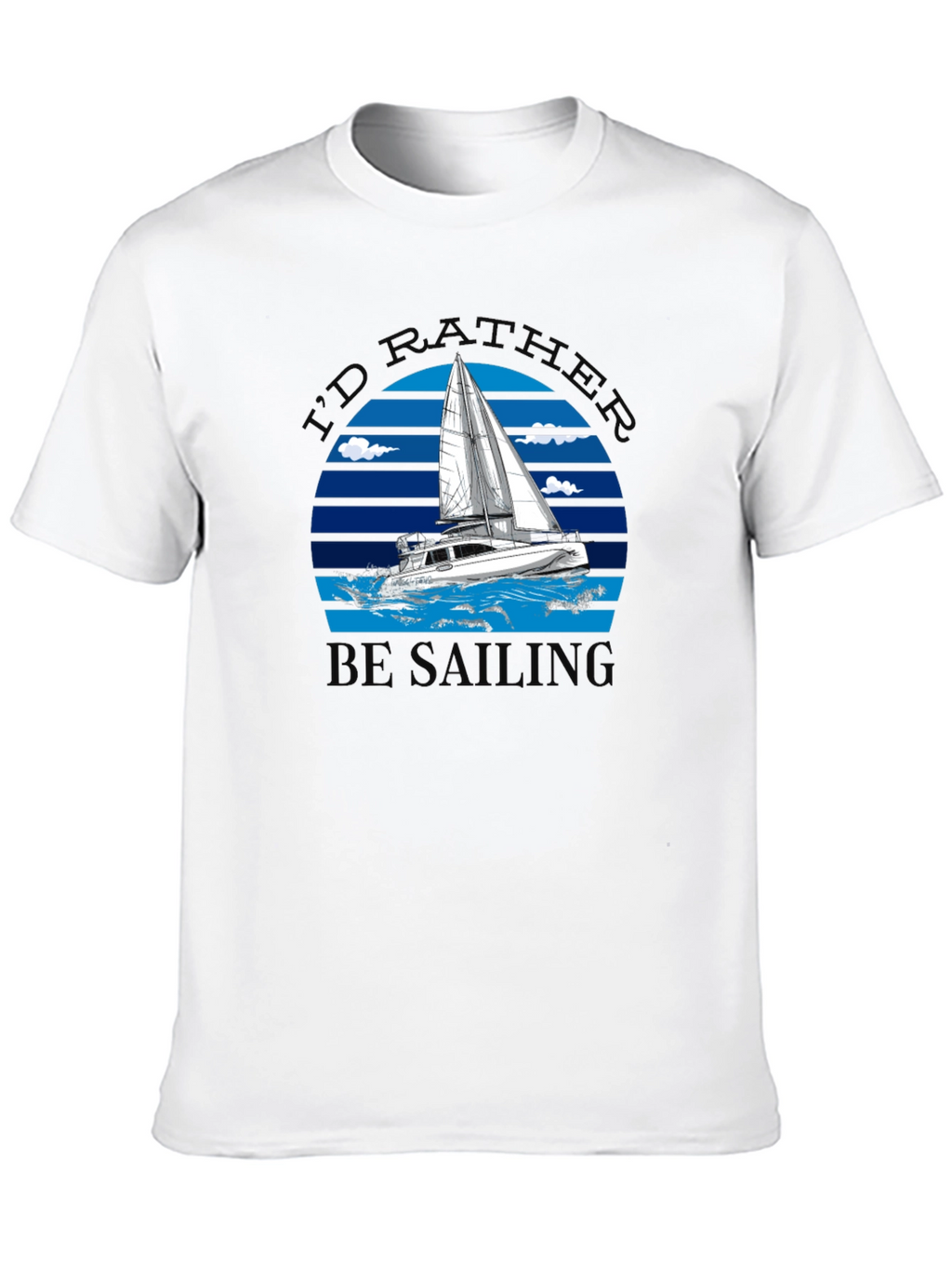 Id Rather Be Sailing T-Shirt