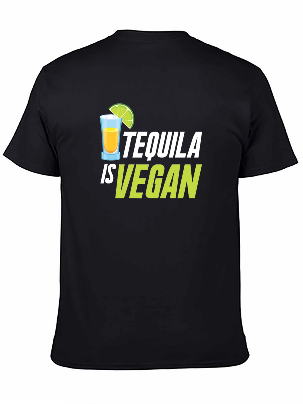 Tequila is Vegan Graphic T-Shirt