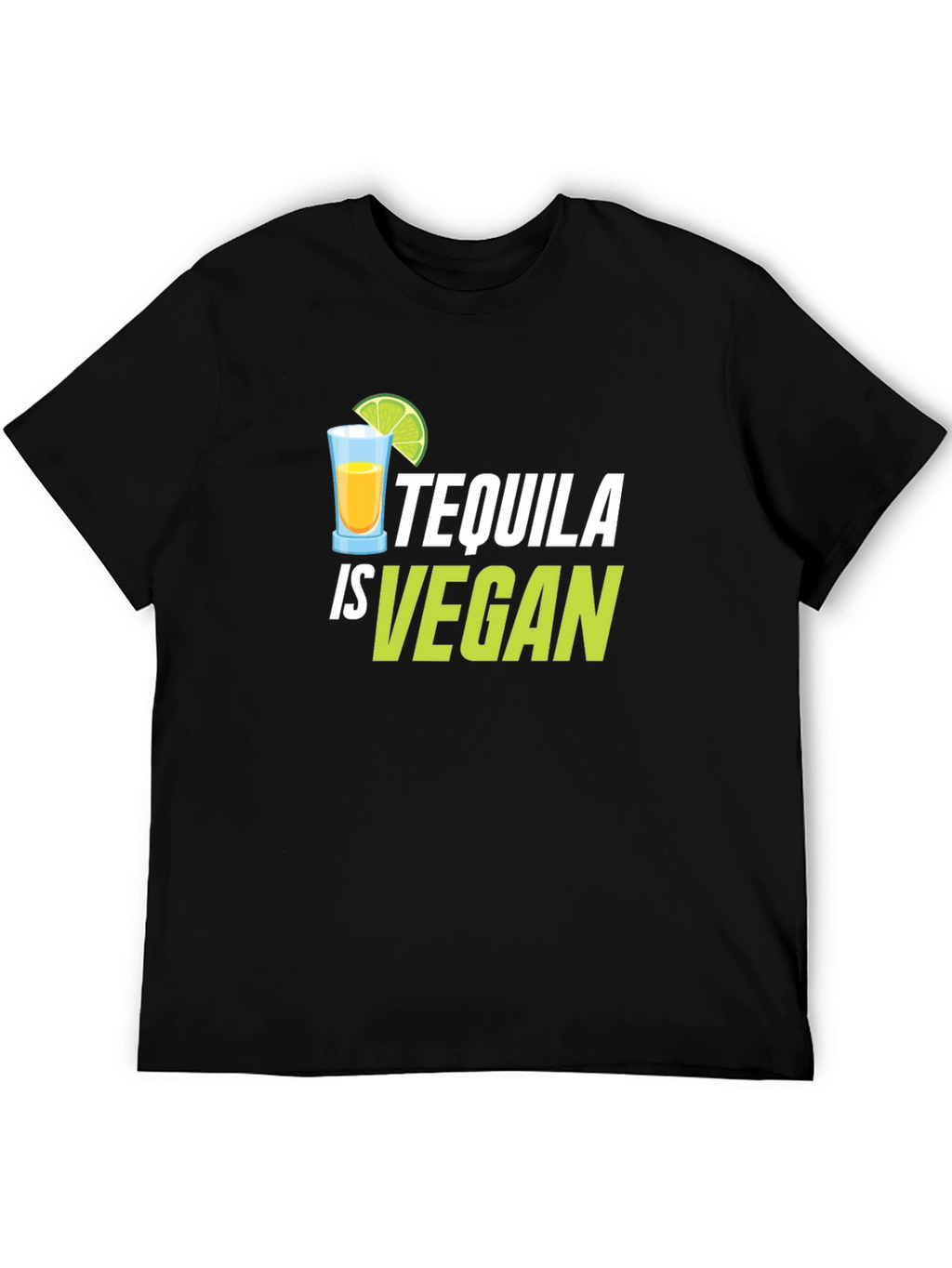 Tequila is Vegan Graphic T-Shirt