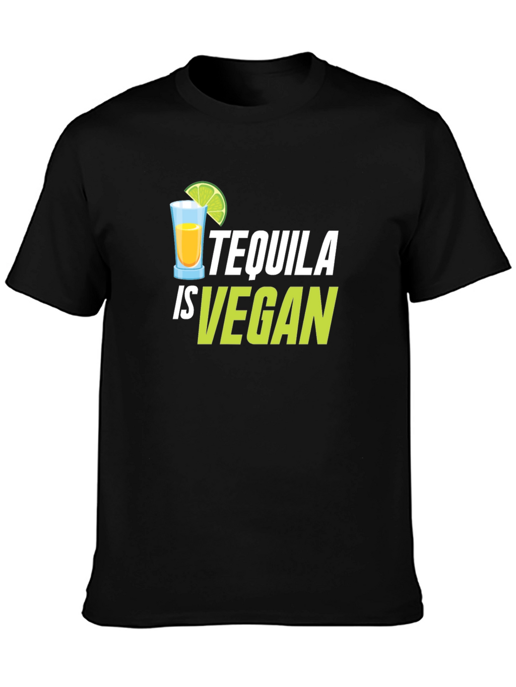 Tequila is Vegan Graphic T-Shirt