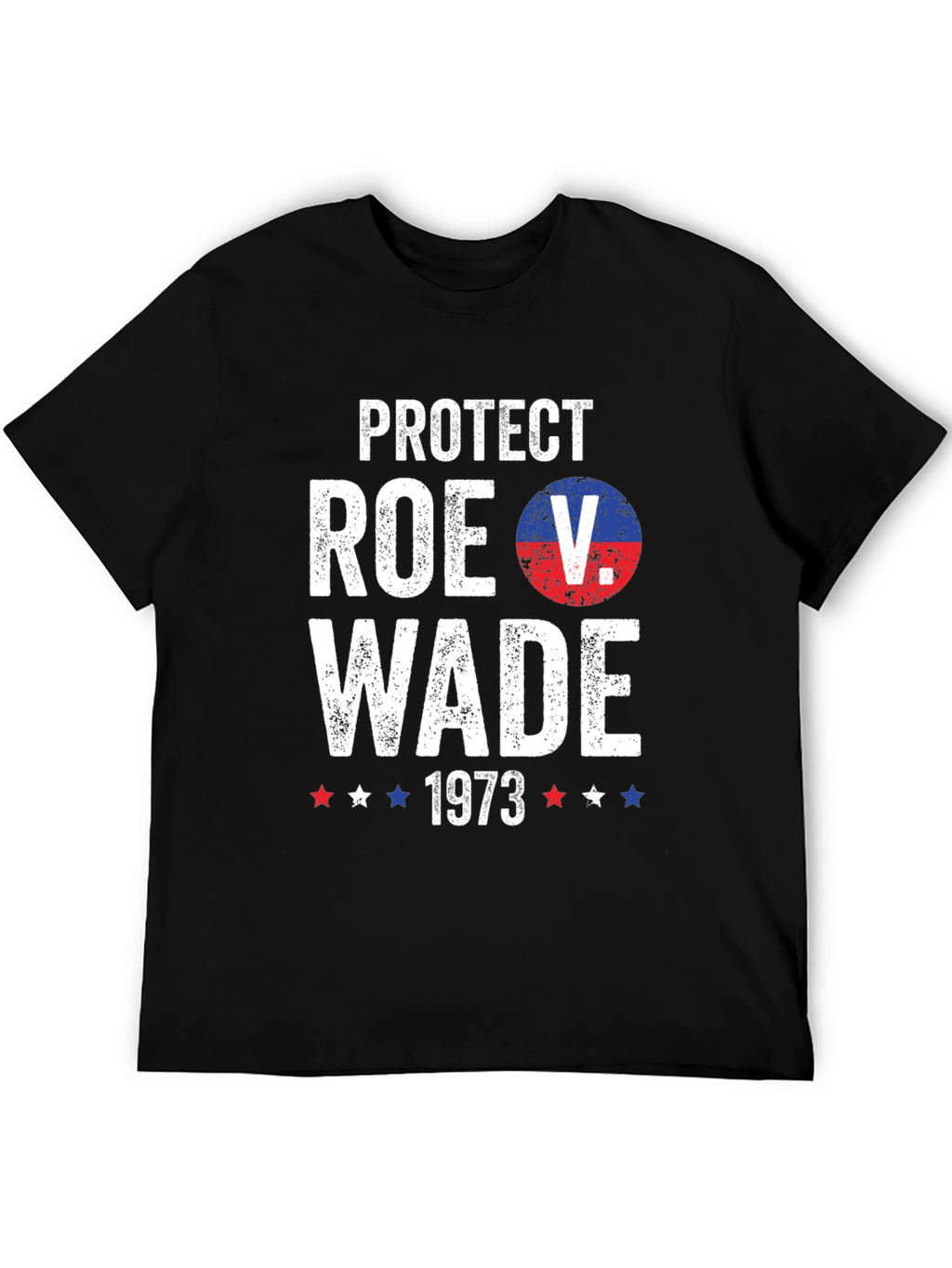 Protect Roe V. Wade 1973 Graphic T-Shirt