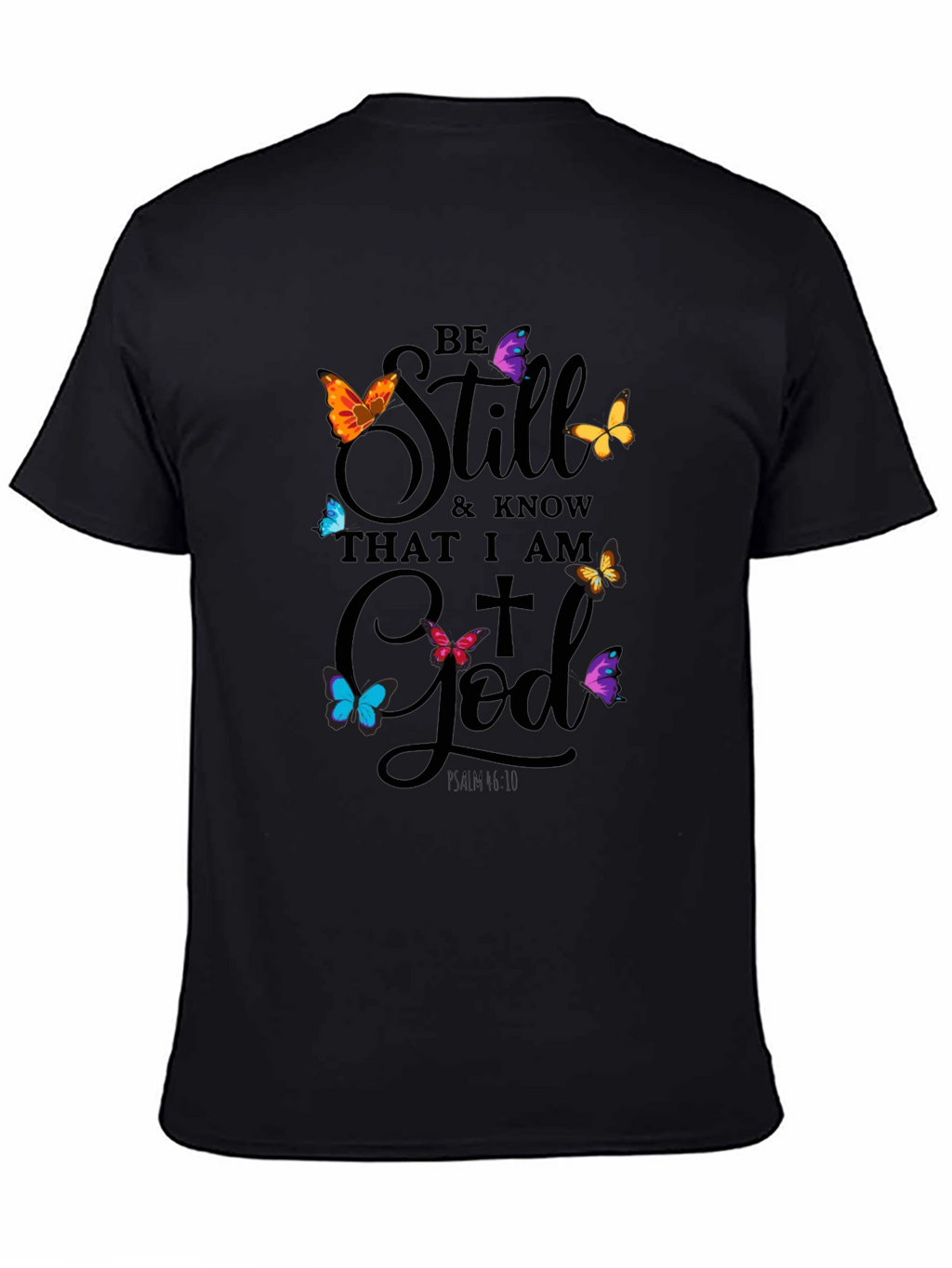 Be Still God Butterfly T-Shirt - Christian Apparel