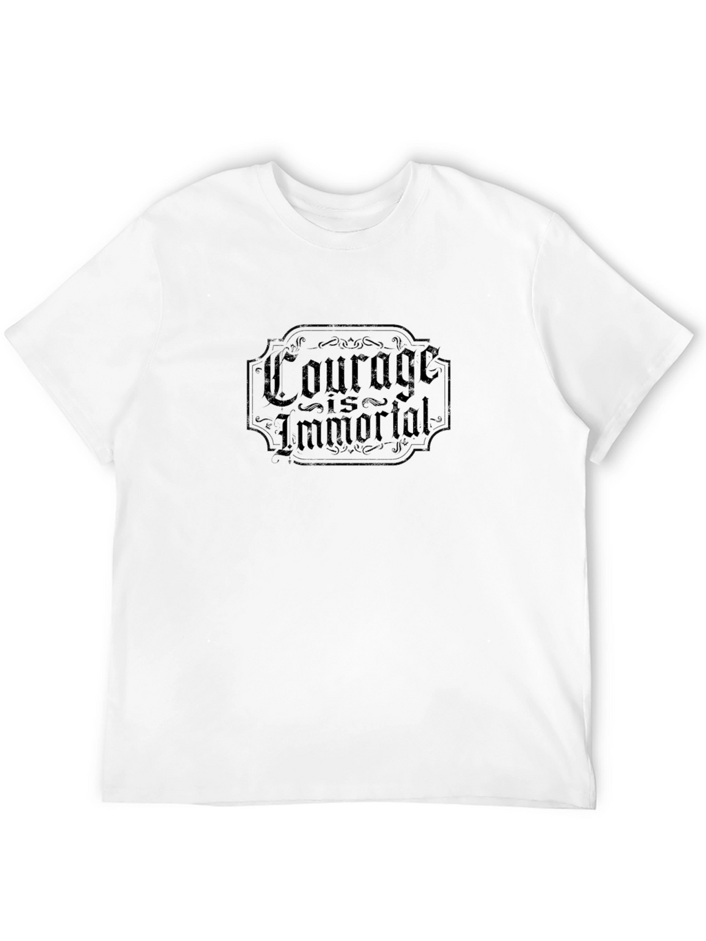 Courage Is Immortal Graphic T-Shirt
