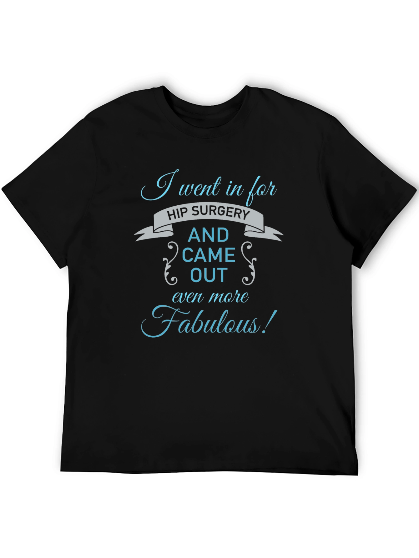 Fabulous Hip Surgery T-Shirt - Black
