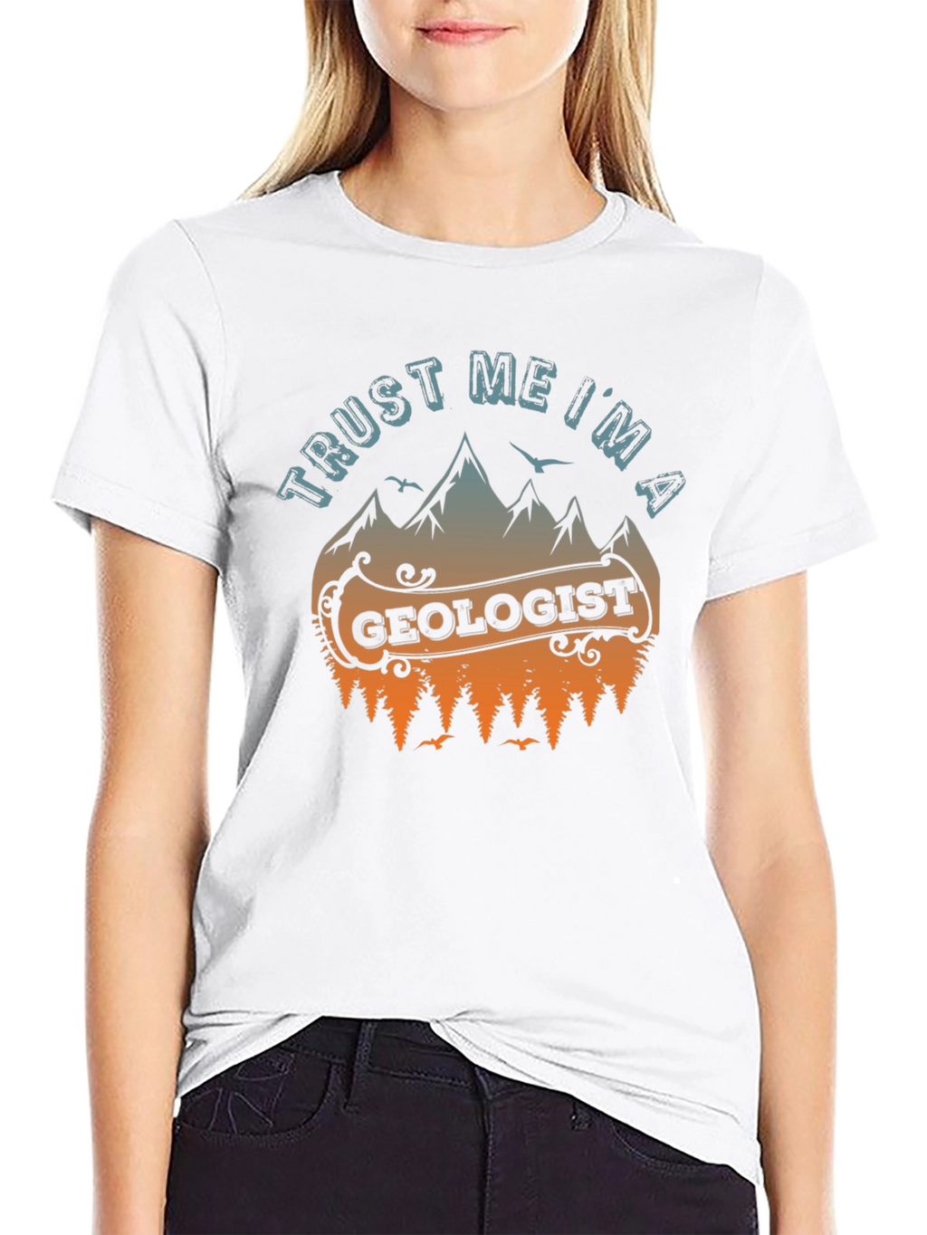 Trust Me Im A Geologist T-Shirt