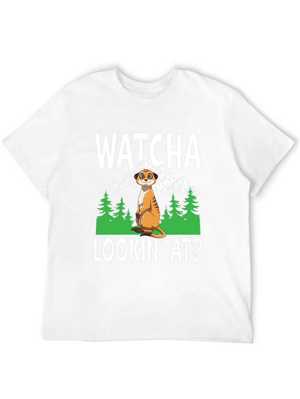 Watcha Lookin At? Meerkat Graphic Tee